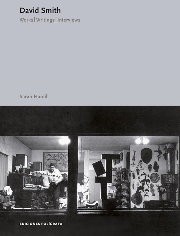 DAVID SMITH. OBRAS, ESCRITOS, ENTREVISTA | 9788434312616 | HAMILL,SARAH