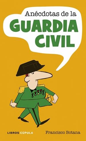 ANECDOTAS DE LA GUARDIA CIVIL | 9788448048815 | BOTANA,FRANCISCO