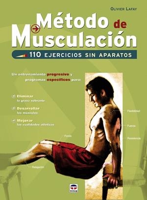 METODO DE MUSCULACION. 110 EJERCICIOS SIN APARATOS | 9788479027698 | LAFAY,OLIVIER