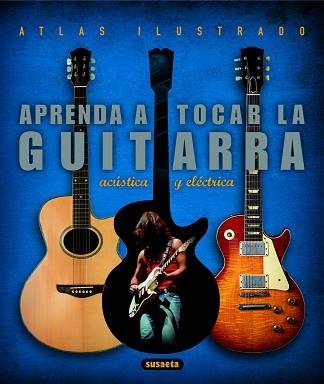 APRENDA A TOCAR LA GUITARRA ELECTRICA Y ACUSTICA | 9788430546794