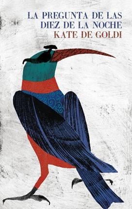 PREGUNTA DE LAS DIEZ DE LA NOCHE | 9788439723677 | GOLDI,KATE DE