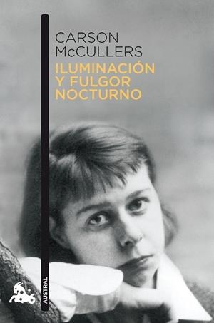 ILUMINACION Y FULGOR NOCTURNO.AUTOBIOGRAFIA INACABADA | 9788432248313 | MCCULLERS,CARSON