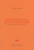 UNA APROXIMACIO A LA FILOSOFIA DE LA MATEMATICA GREGA DES D,UN PUNT DE VISTA MATEMATIC: DE TALES DE MILET ALS ELEMENTS D,EUCLIDES | 9788499650180 | PLA I CARRERA,JOSEP