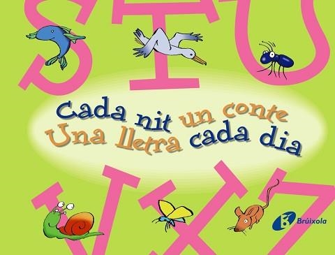 CADA NIT UN CONTE, UNA LLETRA CADA DIA | 9788499061160 | DOUMERC,BEATRIZ ESQUERDO,SUSANNA