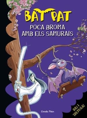POCA BROMA AMB ELS SAMURAIS | 9788499322537 | PAVANELLO,ROBERTO