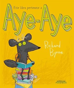 ESTE LIBRO PERTENECE A AYE-AYE | 9788493831196 | BYRNE,RICHARD