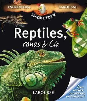 REPTILES RANAS Y CIA. DESPLEGABLE | 9788480166980 | LAROUSSE