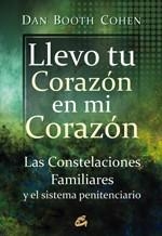LLEVO TU CORAZON EN MI CORAZON. LAS CONSTELACIONES FAMILIARES Y EL SISTEMA PENITENCIARIO | 9788484453413 | BOOTH COHEN,DAN