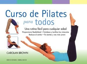 CURSO DE PILATES PARA TODOS | 9788497777421 | BROWN,CAROLAN