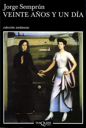 VEINTE AÑOS Y UN DIA (PREMIO LARA DE NOVELA 2004) | 9788483102466 | SEMPRUN,JORGE