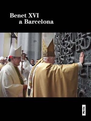 BENET XVI A BARCELONA | 9788498091854 | MARTÍNEZ SISTACH, LUIS
