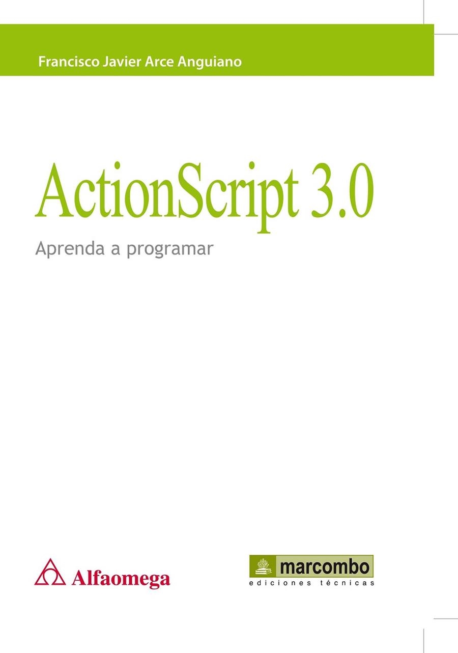 ACTIONSCRIPT 3.0 APRENDA A PROGRAMAR | 9788426717443 | ARCE ANGUIANO,FRANCISCO JAVIER