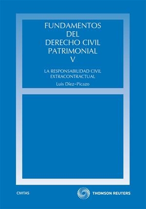 FUNDAMENTOS DEL DERECHO CIVIL PATRIMONIAL 5. LA RESPONSABILIDAD CIVIL EXTRACONTRACTUAL | 9788447035717 | DIEZ-PICAZO,LUIS MARIA