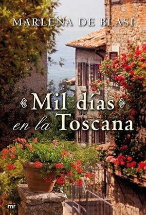 MIL DIAS EN LA TOSCANA | 9788427037045 | BLASI,MARLENA DE