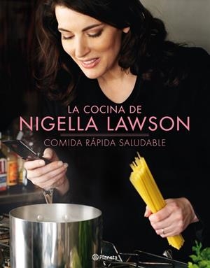 COCINA DE NIGELLA LAWSON. COMIDA RAPIDA SALUDABLE | 9788408095941 | LAWSON,NIGELLA