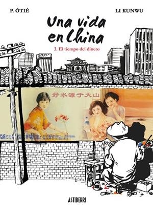 UNA VIDA EN CHINA 3. EL TIEMPO DEL DINERO | 9788415163190 | OTIE,P. KUNWU,LI