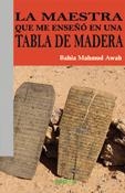 MAESTRA QUE ME ENSEÑO EN UNA TABLA DE MADERA | 9788492974870 | MAHMUD AWAH,BAHIA