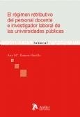 REGIMEN RETRIBUTIVO DEL PERSONAL DOCENTE E INVESTIGADOR LABORAL DE LAS UNIVERSIDADES PUBLICAS | 9788492788507 | ROMERO BURILLO,ANA MARIA