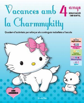 VACANCES AMB LA CHARMMYKITTY. 4 ANYS EDUCACIO INFANTIL,ACTIVITATS+ADHESIUS | 9788499324432 | YUMAGUCHI, YUKO