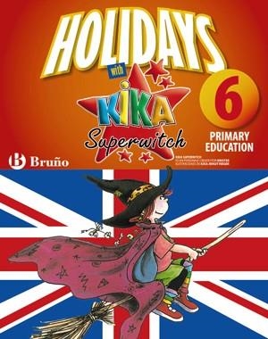 HOLIDAYS WITH KIKA SUPERWITCH 6R. PRIMARIA | 9788421668115