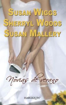 NOVIAS DE VERANO | 9788467199901 | WOODS,SHERRYL MALLERY,SUSAN WIGGS,SUSAN