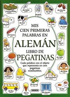 MIS CIEN PRIMERAS PALABRAS EN ALEMAN (LLIBRE ENGANXINES) | 9788430593224