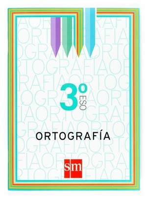 ORTOGRAFIA 3º ESO | 9788467509199