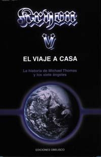 KRYON 5. VIAJE A CASA. LA HISTORIA DE MICHAEL THOMAS Y LOS SIETE ANGELES | 9788477207740 | CARROLL,LEE