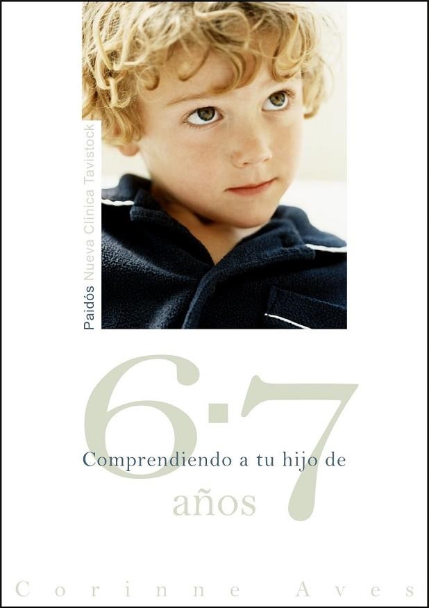 COMPRENDIENDO A TU HIJO DE 6-7 AÑOS | 9788449323768 | AVES,CORINNE