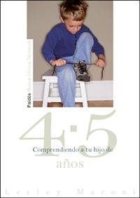 COMPRENDIENDO A TU HIJO 4-5 AÑOS | 9788449321221 | MARONI,LESLEY
