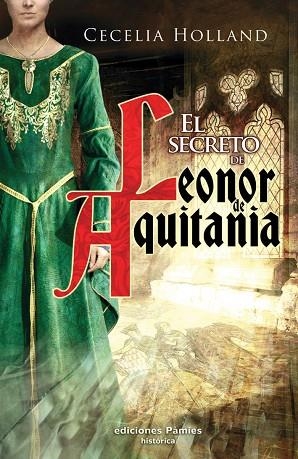 SECRETO DE LEONOR DE AQUITANIA | 9788496952720 | HOLLAND,CECELIA