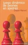 JUEGO DINAMICO DE PEONES EN AJEDREZ | 9788493545413 | MAROVIC,DRAZEN