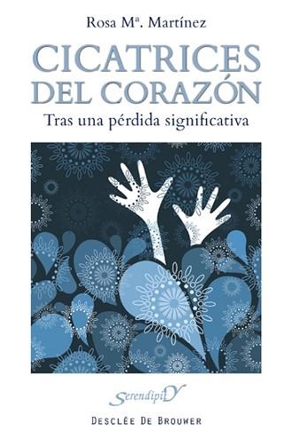 CICATRICES DEL CORAZON. TRAS UNA PERDIDA SIGNIFICATIVA | 9788433024572 | MARTINEZ,ROSA Mª