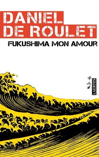 FUKUSHIMA MON AMOUR | 9788475847665 | DE ROULET,DANIEL
