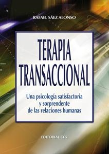 TERAPIA TRANSACCIONAL. UNA PSICOLOGIA SATISFACTORIA Y SORPRENDENTE DE LAS RELACIONES HUMANAS | 9788498426595 | SAEZ ALONSO,RAFAEL