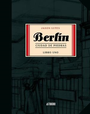 BERLIN CIUDAD DE PIEDRAS. LIBRO UNO | 9788493538590 | LUTES,JASON