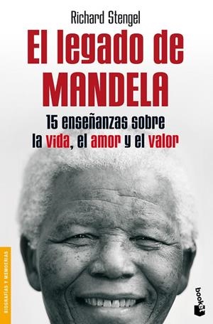 LEGADO DE MANDELA. 15 ENSEÑANZAS SOBRE LA VIDA, EL AMOR Y EL VALOR | 9788484609353 | STENGEL,RICHARD