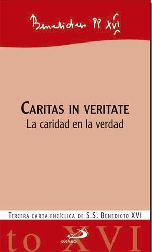 CARIDAD EN LA VERDAD. CARITAS IN VERITATE TERCERA CARTA ENCICLICA | 9788428535120 | RATZINGER,JOSEPH,BENEDICTO XVI