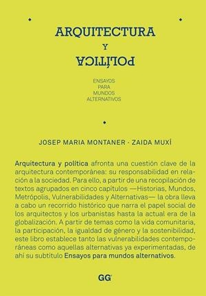 ARQUITECTURA Y POLITICA. ENSAYOS PARA MUNDOS ALTERNATIVOS | 9788425224379 | MONTANER,JOSEP Mª MUXI,ZAIDA
