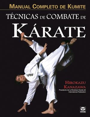 TECNICAS DE COMBATE DE KARATE. MANUAL COMPLETO DE KUMITE | 9788479027537 | KANAZAWA,HIROKAZU