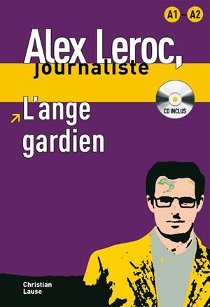 L,ANGE GARDIEN. ALEX LEROC, JOURNALISTE + CD | 9788484433989 | LAUSE, CHRISTIAN