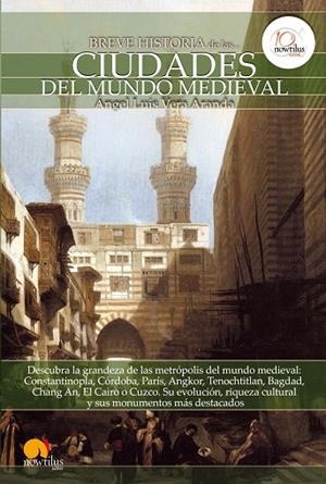 BREVE HISTORIA DE LAS CIUDADES DEL MUNDO MEDIEVAL | 9788499672090 | VERA ARANDA,ANGEL LUIS
