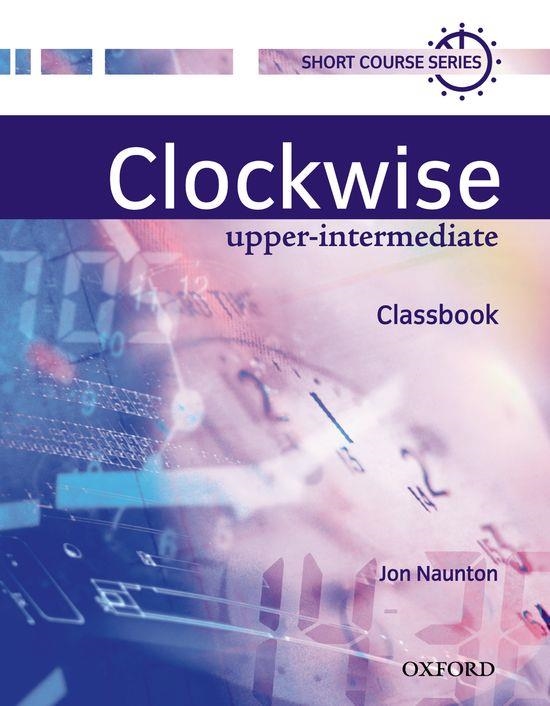 CLOCKWISE UPPER-INTERMEDIATE CLASSBOOK | 9780194340823 | NAUNTON,JON