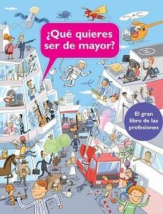 QUE QUIERES SER DE MAYOR? | 9788448840587