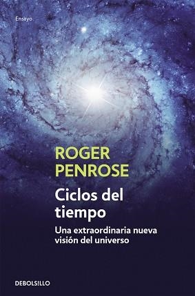 CICLOS DEL TIEMPO. UNA EXTRAORDINARIA NUEVA VISION DEL UNIVERSO | 9788499891996 | PENROSE,ROGER