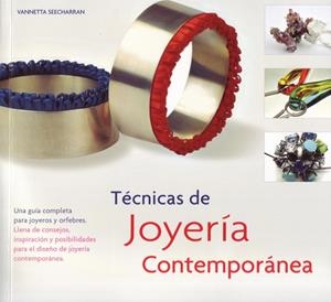 TECNICAS DE JOYERIA CONTEMPORANEA | 9788495376985 | SEECHARRAN,VANNETTA