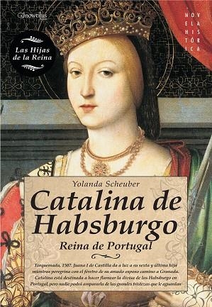 CATALINA DE HABSBURGO. REINA DE PORTUGAL | 9788499672458 | SCHEUBER,YOLANDA