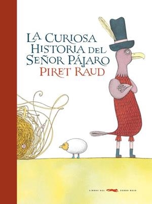 CURIOSA HISTORIA DEL SEÑOR PAJARO | 9788492412921 | RAUD,PIRET