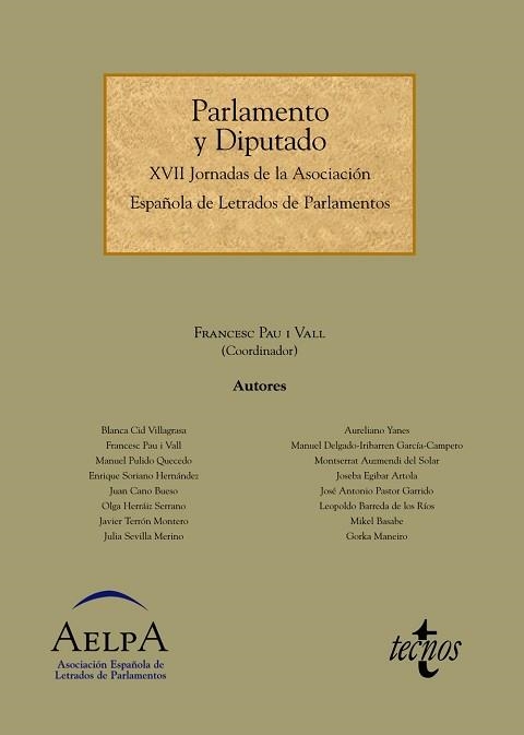 PARLAMENTO Y DIPUTADO. XVII JORNADAS DE LA ASOCIACION ESPAÑOLA DE LETRADOS DE PARLAMENTOS | 9788430953202 | PAU I VALL,FRANCESC