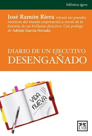 DIARIO DE UN EJECUTIVO DESENGAÑADO | 9788483566138 | RIERA,JOSE RAMON